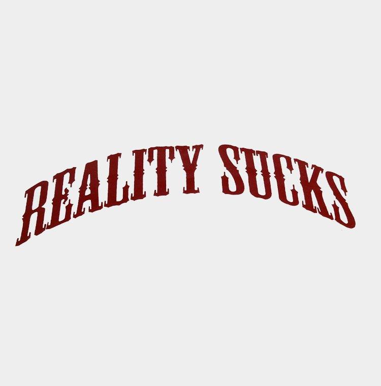 Reality Sucks T-Shirt - Sentient Official